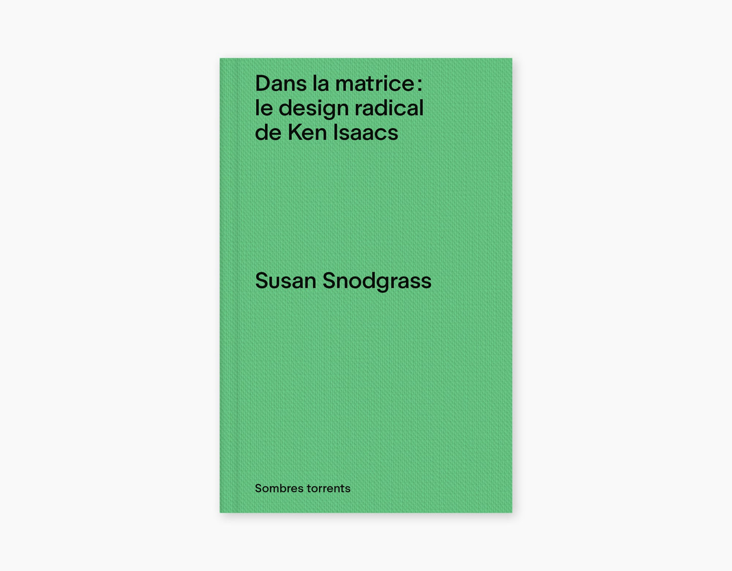 Dans la matrice : le design radical de Ken Isaacs
